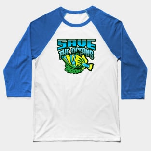 SAVE THE OCEANS Baseball T-Shirt